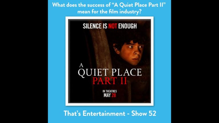 What does the success of A Quiet Place Part II mean for the film industry