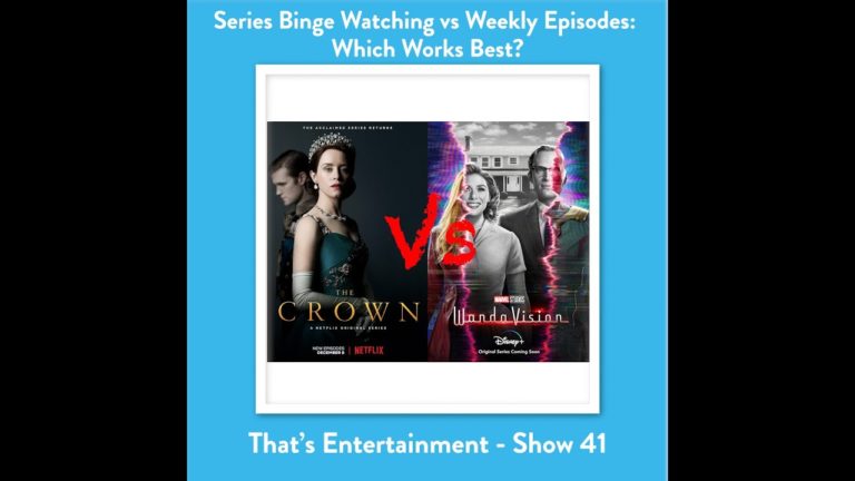 Series Binge Watching Vs Weekly Episodes Which Works Best