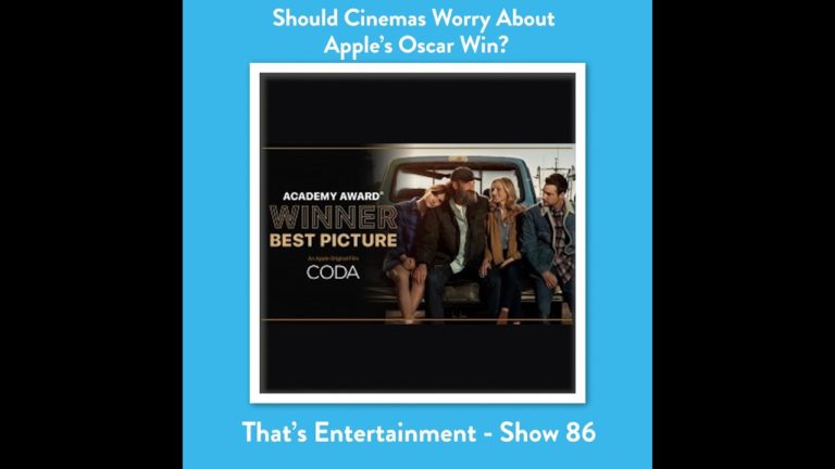 That's Entertainment Show 86: Should Cinemas Worry About Apple's Oscar Win