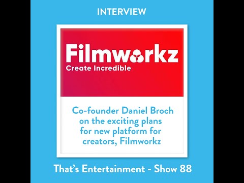That's Entertainment Show Interview with Daniel Broch, Filmworkz